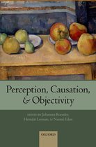 Consciousness & Self-Consciousness Series - Perception, Causation, and Objectivity