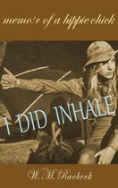 I Did Inhale — Memoir of a Hippie Chick