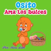 Libros para ninos en español [Children's Books in Spanish) - Osito Ama los Dulces