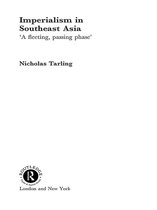 Routledge Studies in Asia's Transformations - Imperialism in Southeast Asia
