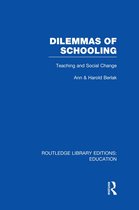 Routledge Library Editions: Education - Dilemmas of Schooling (RLE Edu L)