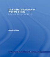 Routledge Studies in the Political Economy of the Welfare State - The Moral Economy of Welfare States
