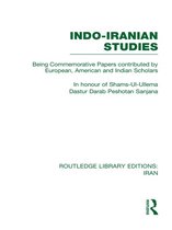 Routledge Library Editions: Iran - Indo-Iranian Studies