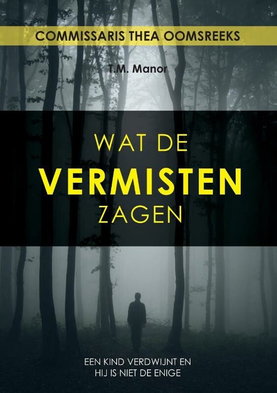 Commissaris Thea Ooms 1 - Wat de vermisten zagen