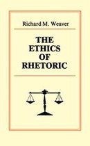 The Ethics of Rhetoric