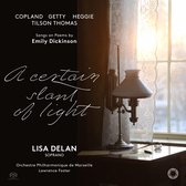 Lisa Delan, Lawrence Foster - A Certain Slant of Light Songs on Poems of Emily Dickinson (Super Audio CD)