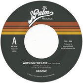 Orgone - Working For Love (7" Vinyl Single) (Coloured Vinyl)