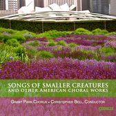 Grant Park Chorus, Christopher Bell - Songs Of Smaller Creatures (CD)
