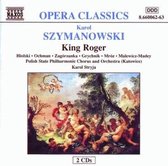 Polish State Philharmonic Chorus And Orchestra, Karol Stryja - Szymanowski: King Roger (2 CD)