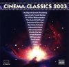 Various Artists - Cinema Classics 2003 (CD)