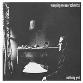 Weeping Messerschmitts - Nothing Yet (7" Vinyl Single)