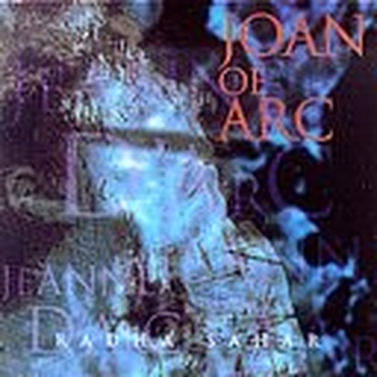 Radha Sahar - Joan Of Arc (CD)