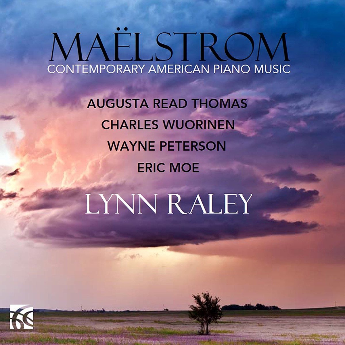 Lynn Raley - Maëlstrom: Contemporary American Piano Music (CD)