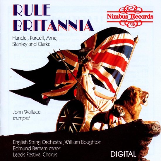 John Wallace, The Wallace Collection, English String Orchestra, William Boughton, Edmund Barham, Leeds Festival Chorus - Rule Britannia (CD)