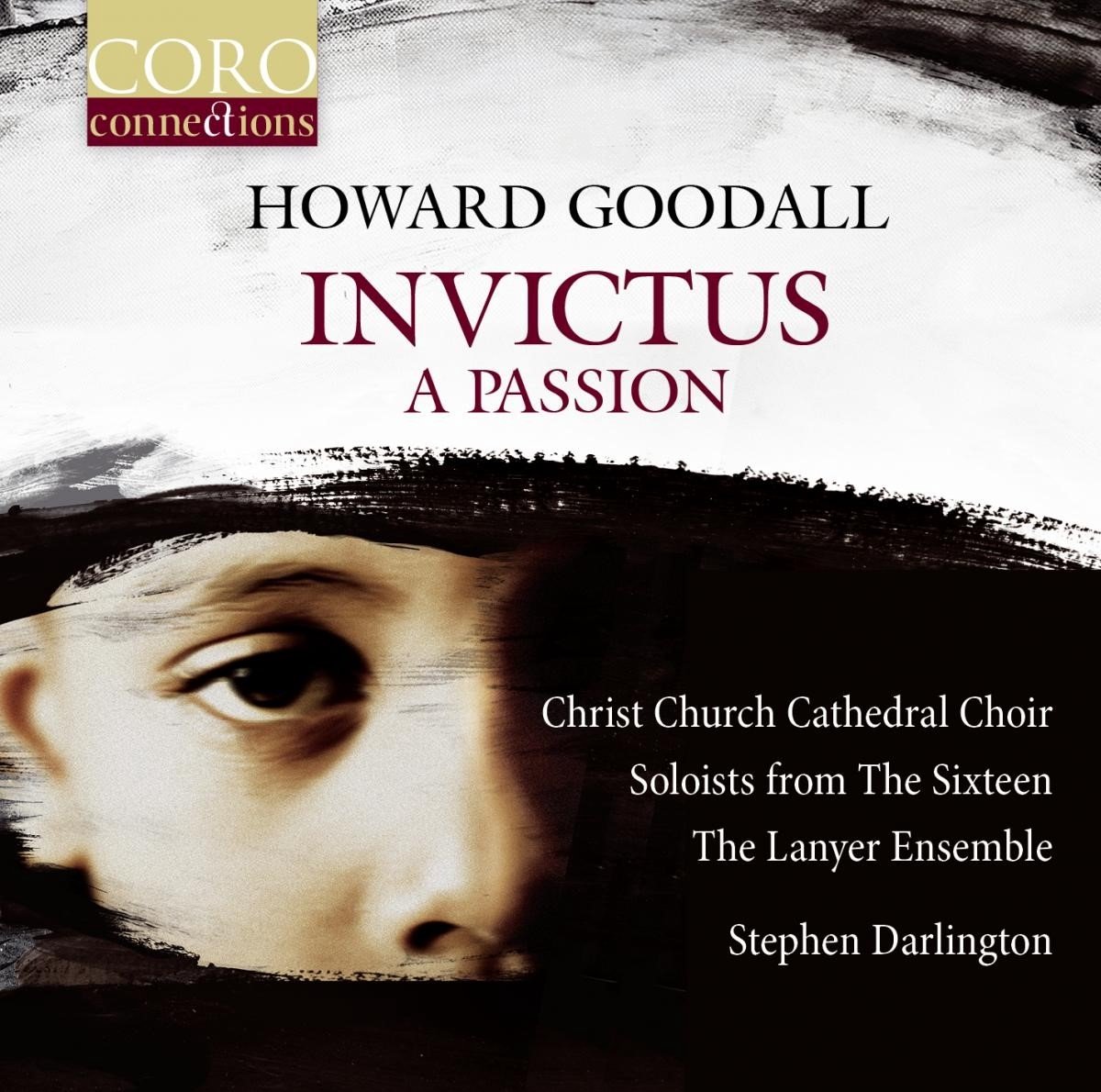 The Choir Of Christ Church Cathedral, The Sixteen, Lanyer Ensemble, Stephen Darlington - Invictus: A Passion (CD)