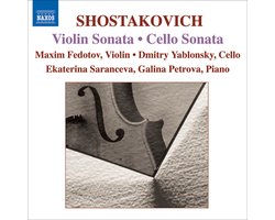Ekaterina Saranceva, Dmitry Yablonsky, Maxim Fedotov, Galina Petrova - Shostakovich: Cello Sonata | Voilin Sonata (CD)