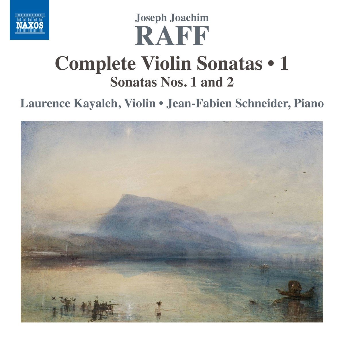 Laurence Kayaleh, Jean-Fabien Schneider - Raff: Complete Violin Sonatas, Vol. 1 (CD)