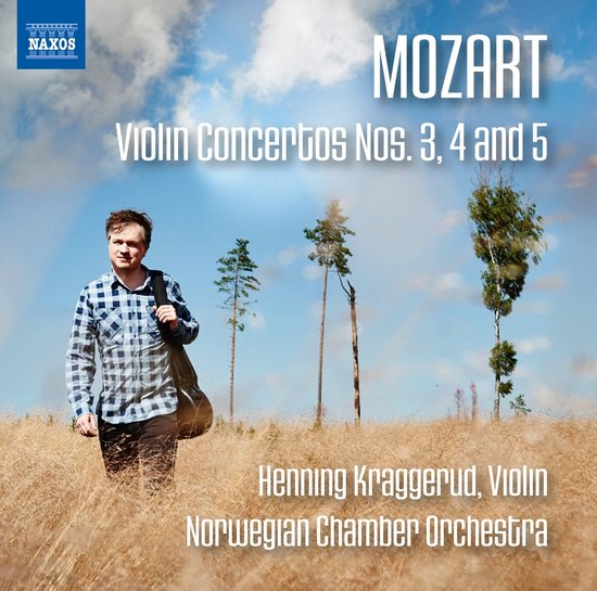 MOZART Violin Concertos Nos. 3, 4 and 5, Henning Kraggerud, Norwegian Chamber Orchestra.