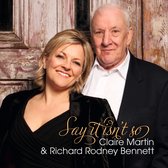 Claire Martin & Richard Rodney Bennett - Say It Isn't So (CD)