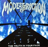 Modest Attraction - The Truth In Your Face (CD)