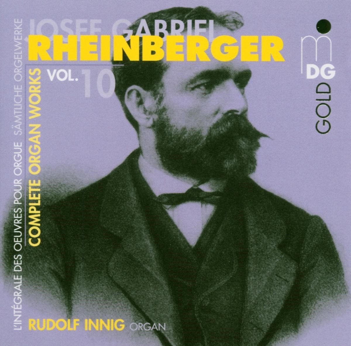 Rudolf Innig - Rheinberger: Complete Organ Works Vol. 10 (CD)