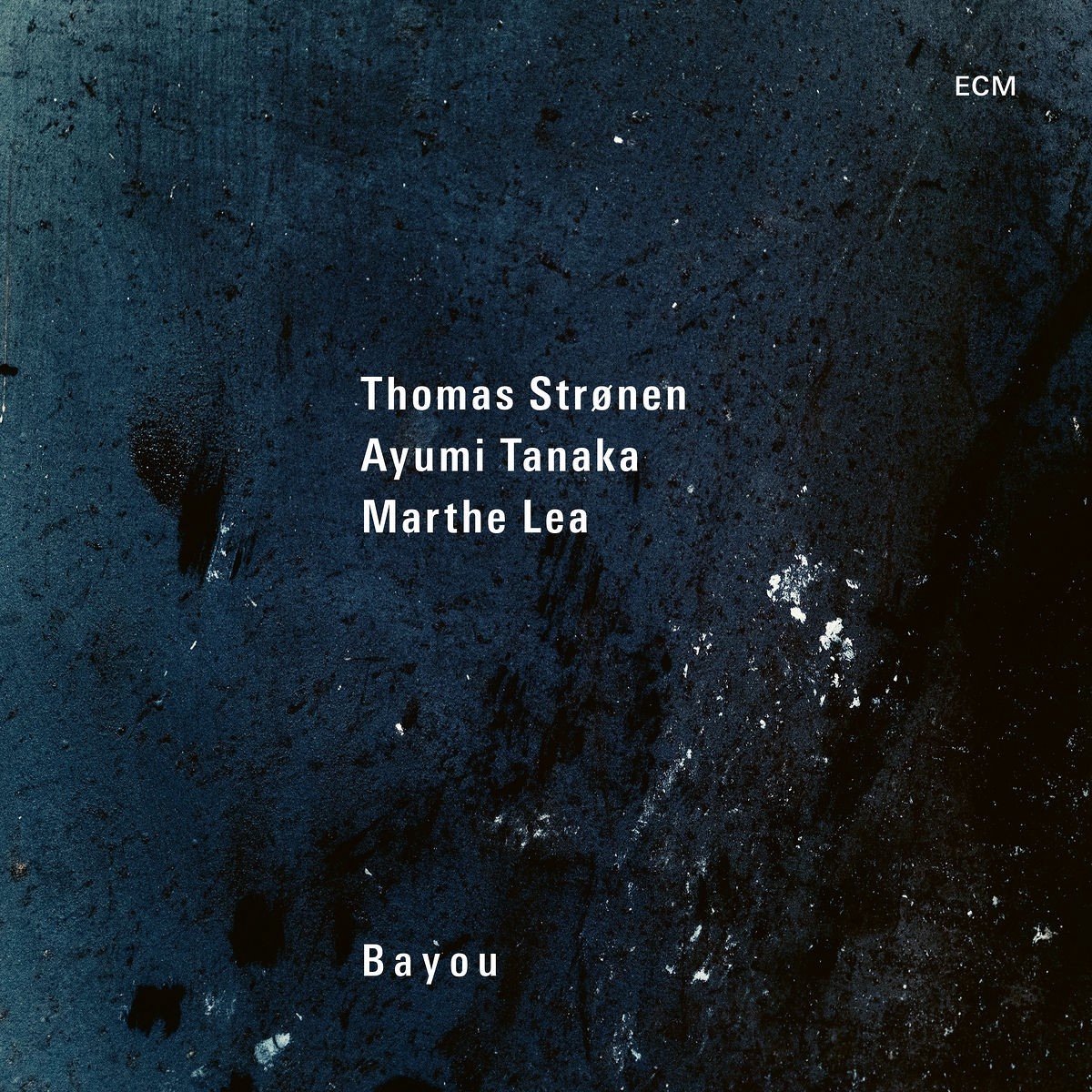 Thomas Strønen, Ayumi Tanaka, Marthe Lea - Bayou (LP)