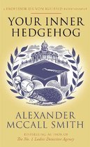 Professor Dr Moritz-Maria von Igelfeld- Your Inner Hedgehog