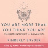 You Are More Than You Think You Are