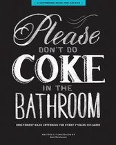 Please Don't Do Coke in the Bathroom