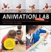 Animation Lab for Kids: Fun Projects for Visual Storytelling and Making Art Move - From cartooning and flip books to claymation and stop-motion movie making