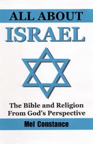 All About Israel: The Bible and Religion From God’s Perspective
