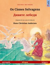 Os Cisnes Selvagens – Дивите лебеди (português – búlgaro)