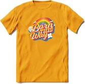 Born This Way | Pride T-Shirt | Grappig LHBTIQ+ / LGBTQ / Gay / Homo / Lesbi Cadeau Shirt | Dames - Heren - Unisex | Tshirt Kleding Kado | - Geel - L