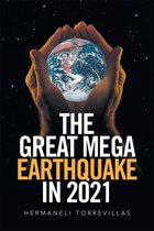 The Great Mega Earthquake in 2021
