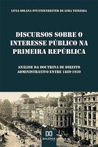 Discursos sobre o Interesse Público na Primeira República