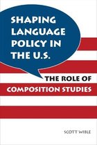 Shaping Language Policy in the U.S.