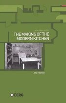 The Making of the Modern Kitchen