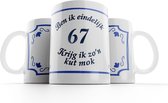 Kut mok 67 jaar |Ben ik eindelijk 67 jaar krijg ik zo’n kutmok| Mok verjaardag |Cadeau mok| Grappige mok  | Kuttegel 67 jaar