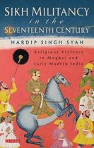 Sikh Militancy In The Seventeenth Century