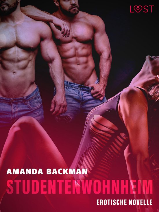 LUST - Studentenwohnheim - Erotische Novelle