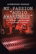 My Passion “Audio Awareness”