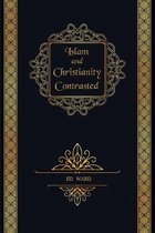 Islam and Christianity Contrasted