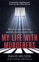 My Life with Murderers Behind Bars with the Worlds Most Violent Men
