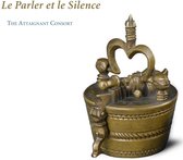 The Attaignant Consort - Le Parler Et Le Silence (CD)