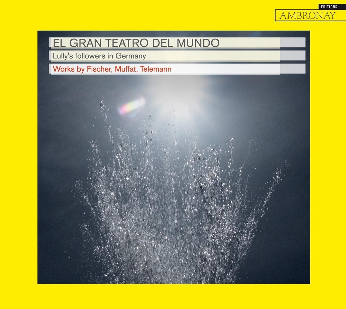 El Gran Teatro Del Mundo - Lully's Followers In Germany (CD)