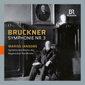 Symphonieorchester Des Bayerischen Rundfunks, Mariss Jansons - Bruckner: Symphony No.3 D Minor, Wab 103 (CD)