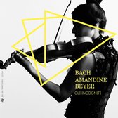 Amandine Gli Incogniti & Beyer - Bach - Amandine Beyer (4 CD)