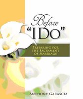 Before "I Do": Preparing For The Sacrament Of Marriage