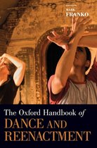 Oxford Handbooks-The Oxford Handbook of Dance and Reenactment