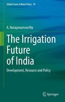 Global Issues in Water Policy-The Irrigation Future of India
